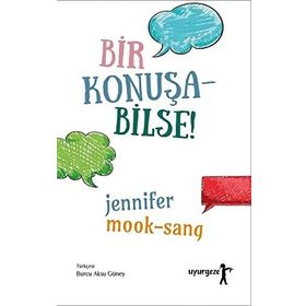 Bir Konuşabilse! - Jennifer Mook Sang
