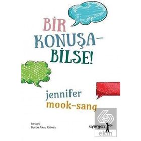 Bir Konuşabilse! - Jennifer Mook Sang