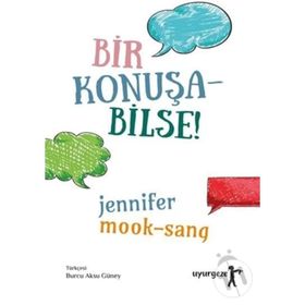 Bir Konuşabilse! - Jennifer Mook Sang