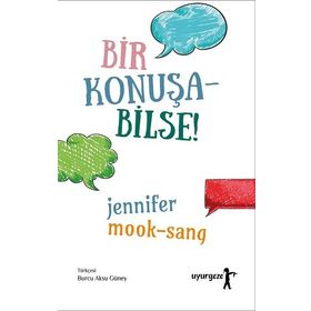 Bir Konuşabilse! - Jennifer Mook Sang