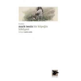 BIR KÖPEĞİN HIKAYESI - MARK TWAIN
