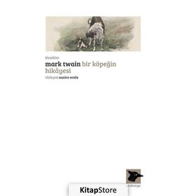BIR KÖPEĞİN HIKAYESI - MARK TWAIN