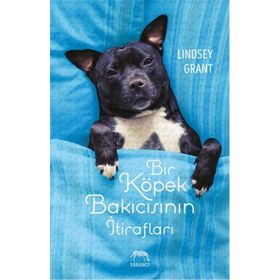 Bir Köpek Bakıcısının İtirafları - Lindsey Grant