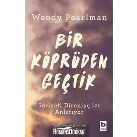 Bir Köprüden Geçtik - Wendy Pearlman