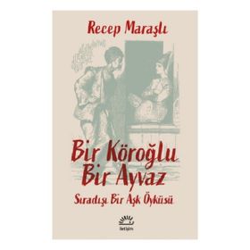 Bir Köroğlu Bir Ayvaz İletişim Yayınevi