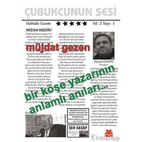 Bir Köşe Yazarının Anlamlı Anıları - Müjdat Gezen