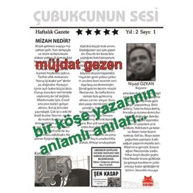 Bir Köşe Yazarının Anlamlı Anıları - Müjdat Gezen