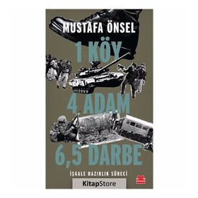 Bir Köy Dört Adam Altı Buçuk Darbe - Mustafa Önsel