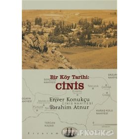 BIR KÖY TARIHI: CINIS - ENVER KONUKÇU;İBRAHİM ATNUR