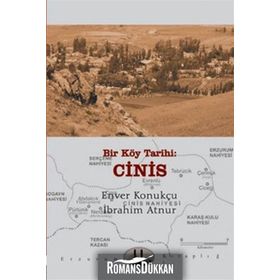 BIR KÖY TARIHI: CINIS - ENVER KONUKÇU;İBRAHİM ATNUR