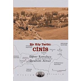 BIR KÖY TARIHI: CINIS - ENVER KONUKÇU;İBRAHİM ATNUR