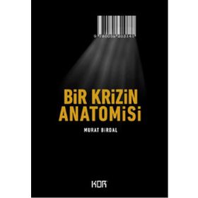 Bir Krizin Anatomisi - Murat Birdal