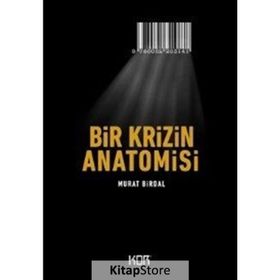 Bir Krizin Anatomisi - Murat Birdal