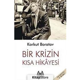 BIR KRIZIN KISA HIKAYESI - KORKUT BORATAV