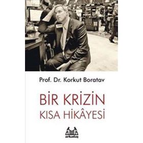 BIR KRIZIN KISA HIKAYESI - KORKUT BORATAV