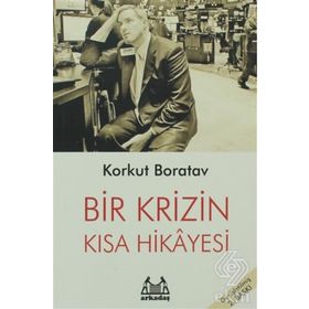 BIR KRIZIN KISA HIKAYESI - KORKUT BORATAV