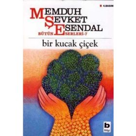 BIR KUCAK ÇİÇEK - MEMDUH ŞEVKET ESENDAL