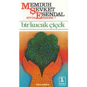 BIR KUCAK ÇİÇEK - MEMDUH ŞEVKET ESENDAL