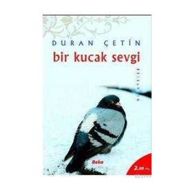 BIR KUCAK SEVGI - DURAN ÇETİN