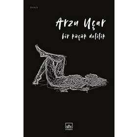 Bir Küçük Delilik - Arzu Uçar