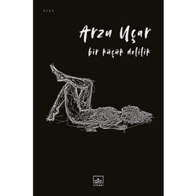 Bir Küçük Delilik - Arzu Uçar
