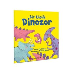 Bir Küçük Dinozor - Pip Williams - Beta Kids