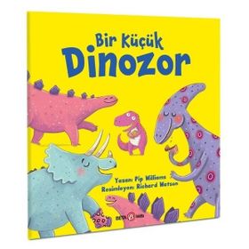 Bir Küçük Dinozor - Pip Williams - Beta Kids