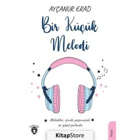 Bir Küçük Melodi Ayçanur Erad