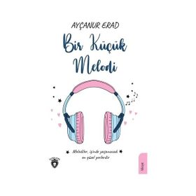 Bir Küçük Melodi Ayçanur Erad
