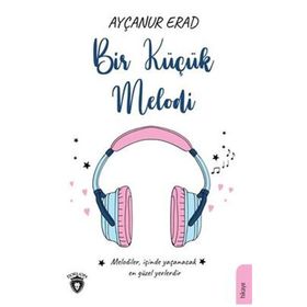 Bir Küçük Melodi Ayçanur Erad