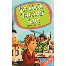 Bir Küçük Osmancık Vardı - Hasan Nail Canat