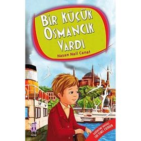 Bir Küçük Osmancık Vardı - Hasan Nail Canat