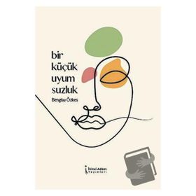 Bir Küçük Uyumsuzluk Bengisu Özkes