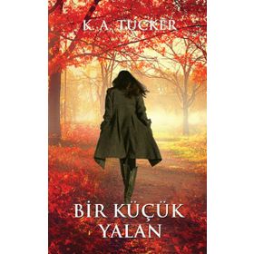 Bir Küçük Yalan - K. A. Tucker
