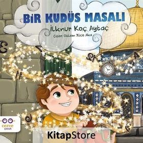 Bir Kudüs Masalı - İlknur Koç Aytaç