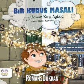 Bir Kudüs Masalı - İlknur Koç Aytaç