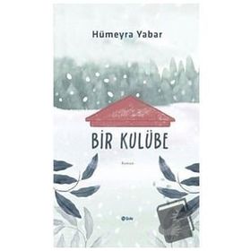 Bir Kulübe Hümeyra Yabar