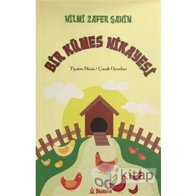 Bir Kümes Hikayesi - Hilmi Zafer Şahin