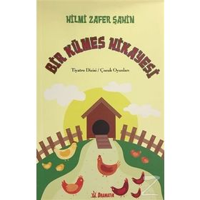 Bir Kümes Hikayesi - Hilmi Zafer Şahin