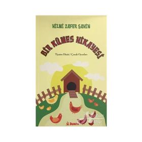 Bir Kümes Hikayesi - Hilmi Zafer Şahin