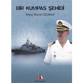 Bir Kumpas Şehidi Albay Murat Özenalp - Bayram Ali Tavlayan V. Murat Tulga