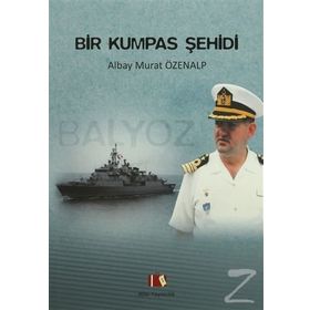 Bir Kumpas Şehidi Albay Murat Özenalp - Bayram Ali Tavlayan V. Murat Tulga
