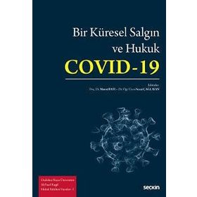 Bir Küresel Salgın ve Hukuk Covid 19 - Murat Batı