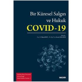 Bir Küresel Salgın ve Hukuk Covid 19 - Murat Batı