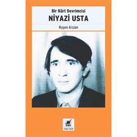 Bir Kürt Devrimcisi Niyazi Usta / Ruşen Arslan