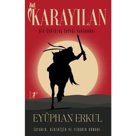 BIR KURTULUŞ SAVAŞI KAHRAMANI KARA YILAN - EYÜPHAN ERKUL