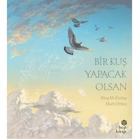 Bir Kuş Yapacak Olsan - Meg Mckinlay