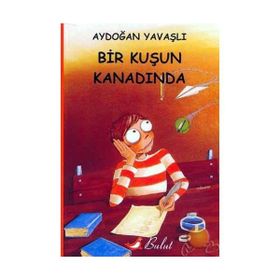 Bir Kuşun Kanadında - Aydoğan Yavaşlı