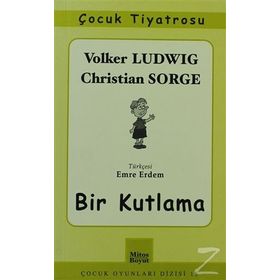 BIR KUTLAMA - VOLKER LUDWIG, CHRISTIAN SORGE