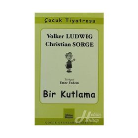 BIR KUTLAMA - VOLKER LUDWIG, CHRISTIAN SORGE